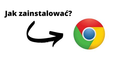 zainstaluj google chrome za darmo po polsku